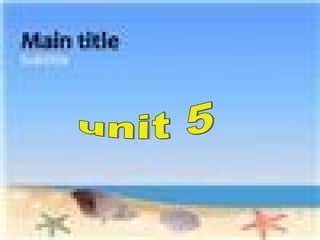 unit 5  