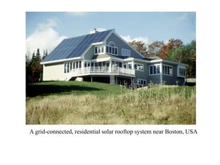 A grid-connected, residential solar rooftop system near Boston, USA
 