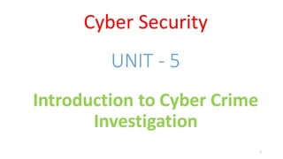 Cyber Security - Unit - 5 - Introduction to Cyber Crime Investigation | PDF