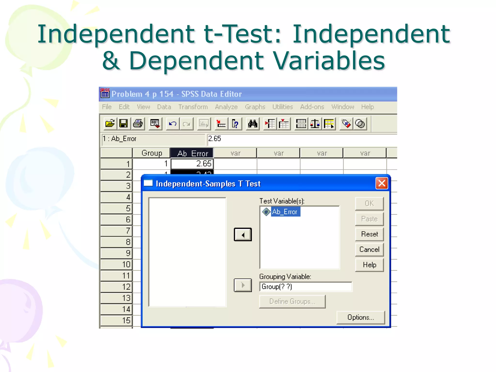 Independent t-Test: Independent
& Dependent Variables
 