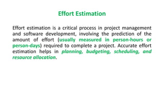 Effort Estimation: Meaning, Problems with Estimation, Basis, Estimation ...