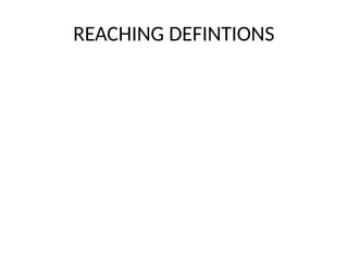 REACHING DEFINTIONS
 