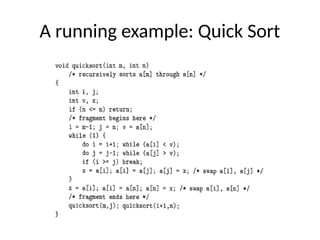 A running example: Quick Sort
 