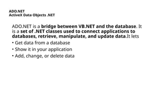 Database connectivity used in VB.NET with the help of ADO.NET