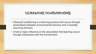 Classical Learning Def UNIT-5-BEHAVIORAL-LEARNING-THEORIES-AND-APPROACHES-TO-LEARNING.pptx