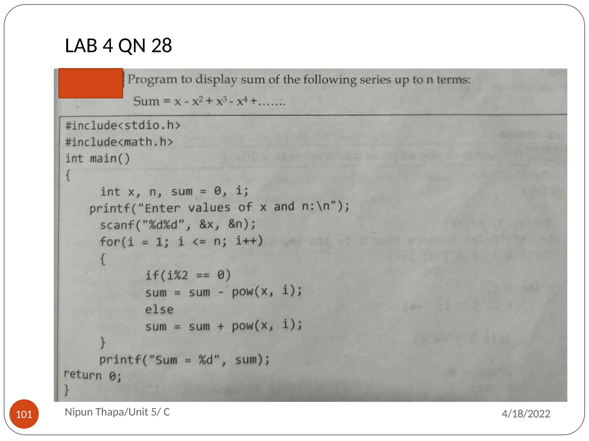 LAB 4 QN 28
Nipun Thapa/Unit 5/ C
101 4/18/2022
 