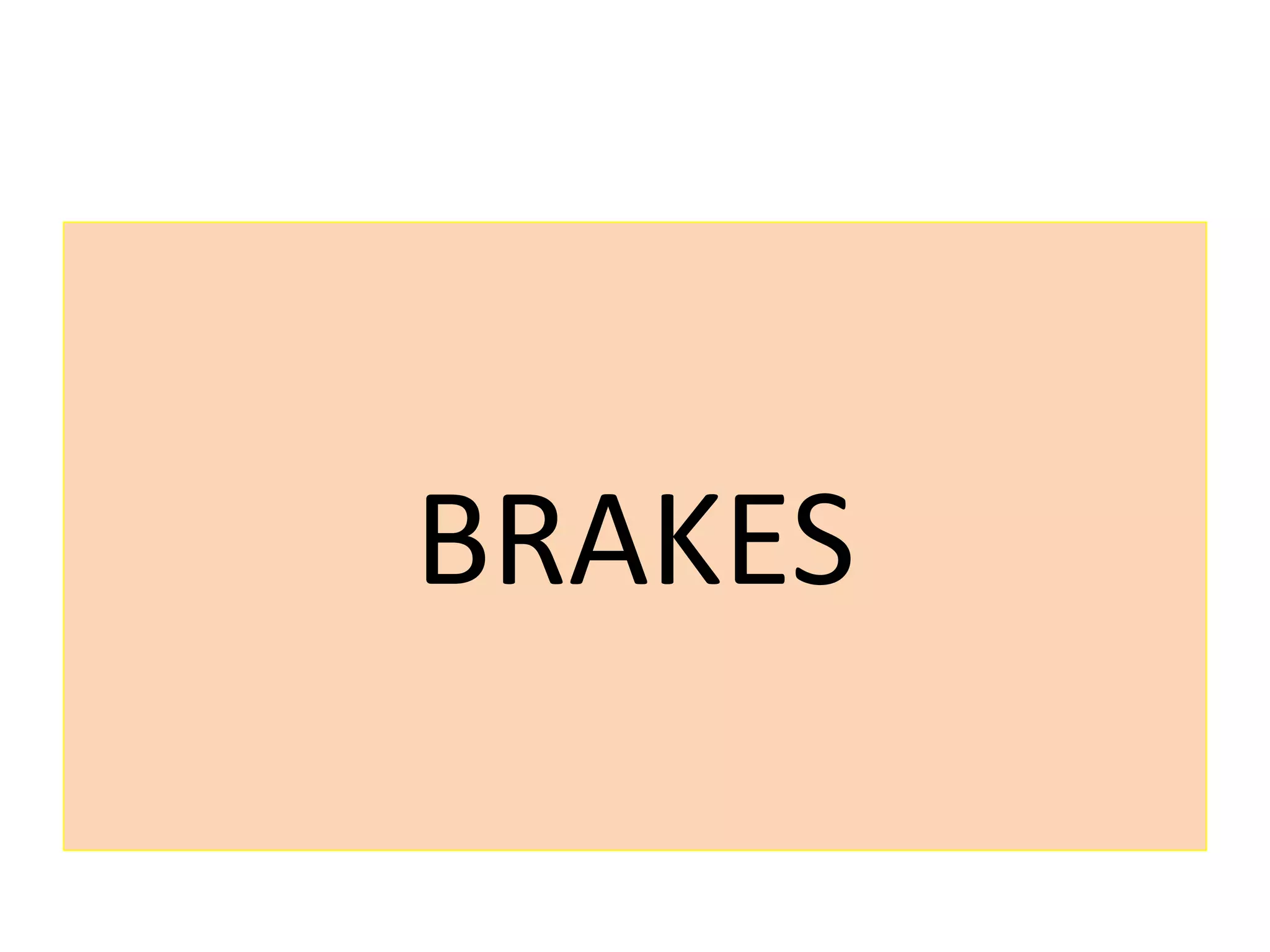 BRAKES