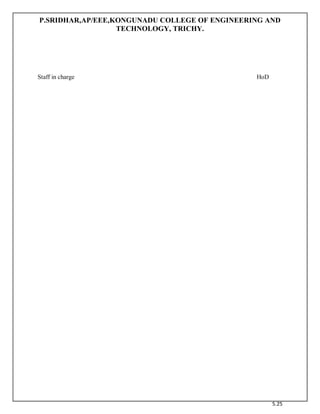 P.SRIDHAR,AP/EEE,KONGUNADU COLLEGE OF ENGINEERING AND
TECHNOLOGY, TRICHY.
5.25
Staff in charge HoD
 