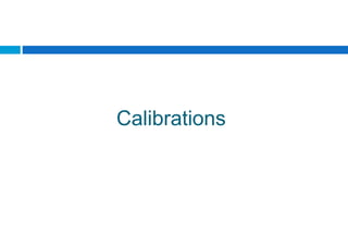 Calibrations
 