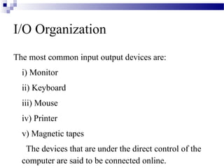 Input output organization computer organization | PPTX