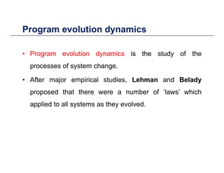 Program evolution dynamics
• Program evolution dynamics is the study of the
Program evolution dynamics
• Program evolution...