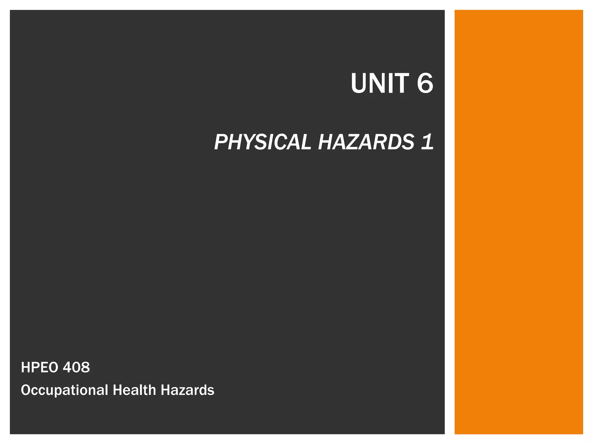 Unit 6physicalhazards2 PPT
