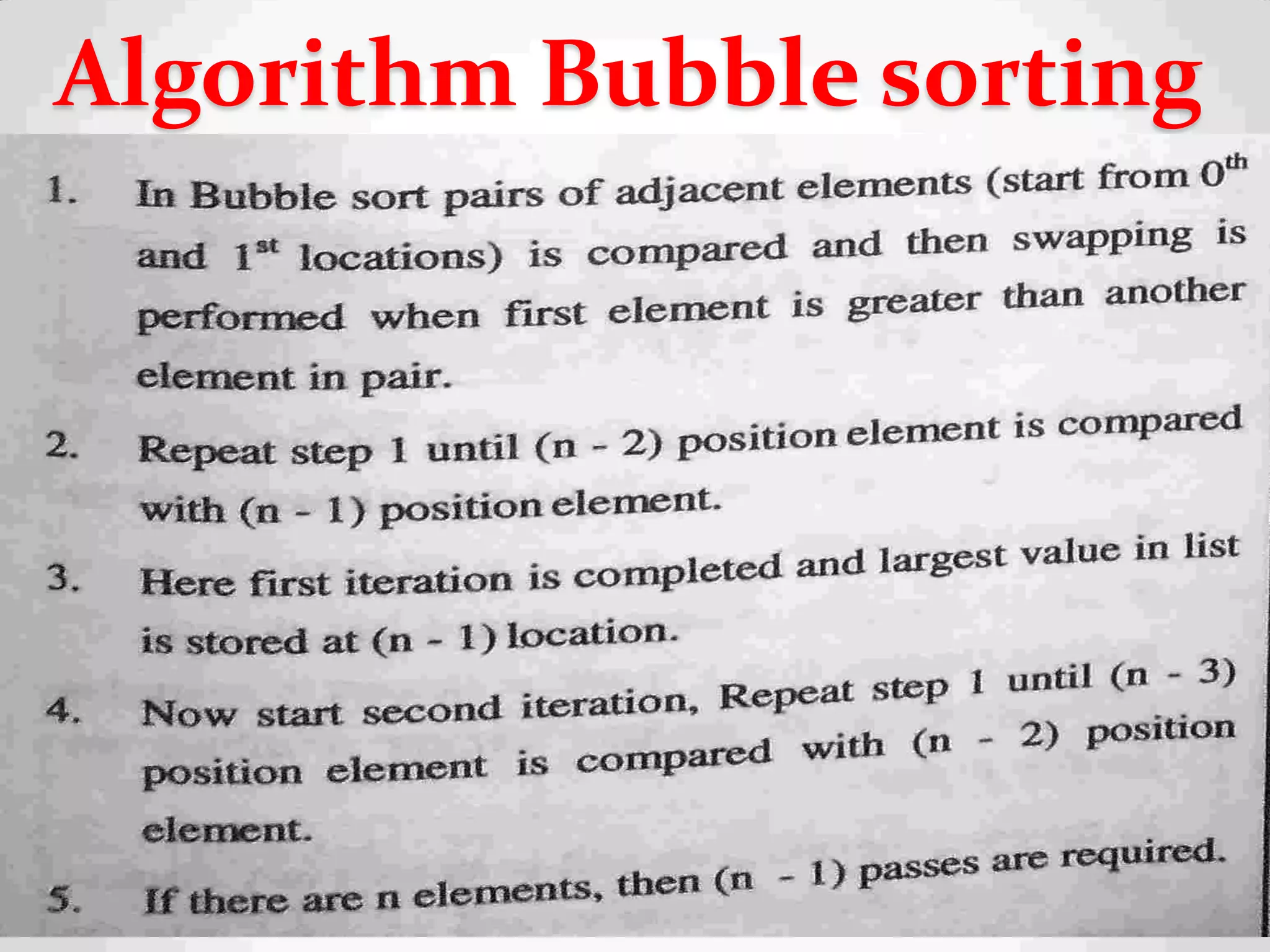 42
Algorithm Bubble sorting
 