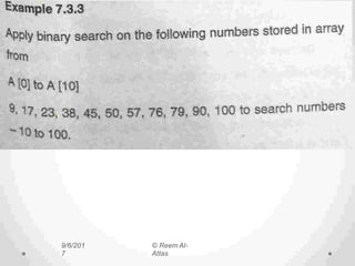 Binary Search
9/6/201
7
© Reem Al-
Attas
 