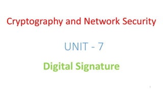 CNS - Unit - 7 - Digital Signature
