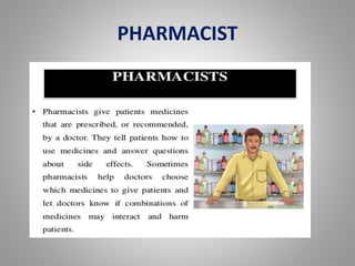 PHARMACIST
 