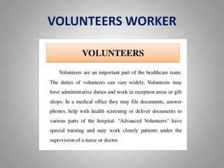 VOLUNTEERS WORKER
 