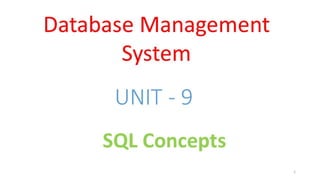 DBMS Unit - 9 - SQL Concepts