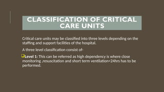 Unit Classified unit-9nursingmanagementofpatientincriticalcare-240315085853-7e53e855.pptx