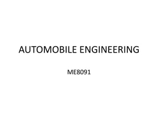 AUTOMOBILE ENGINEERING
ME8091
 