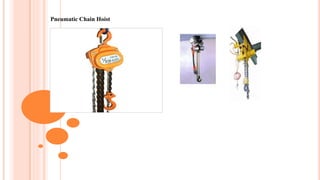 Pneumatic Chain Hoist
 