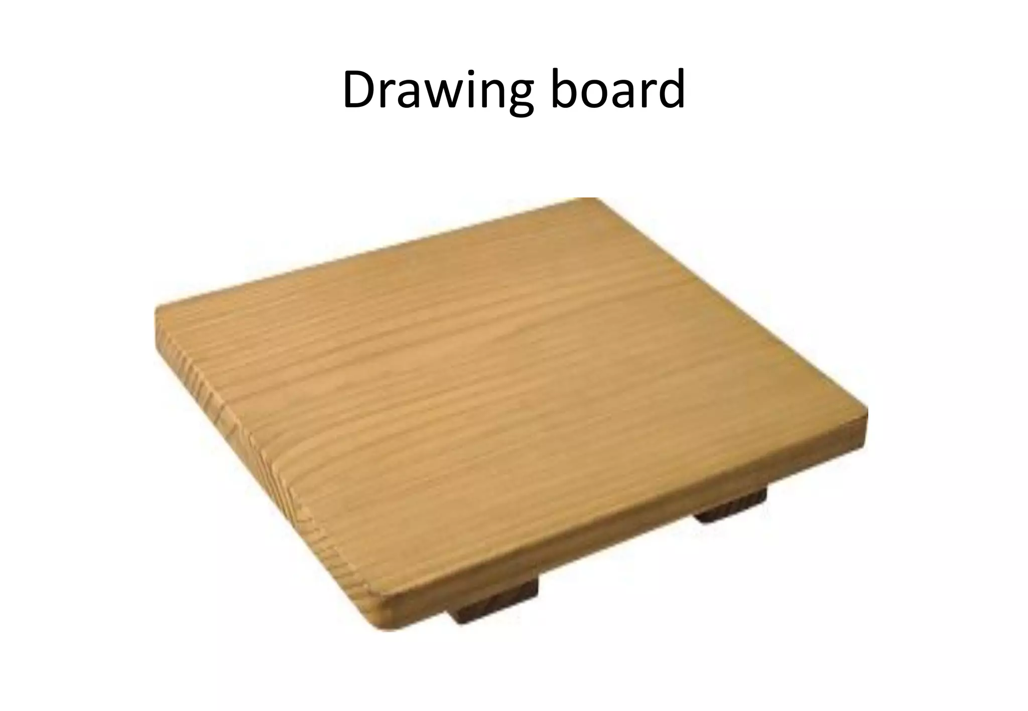 Drawing board
 