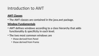 UNIT-I.pptx awt advance java abstract windowing toolkit and swing | PPTX