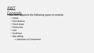 UNIT-I.pptx awt advance java abstract windowing toolkit and swing | PPTX