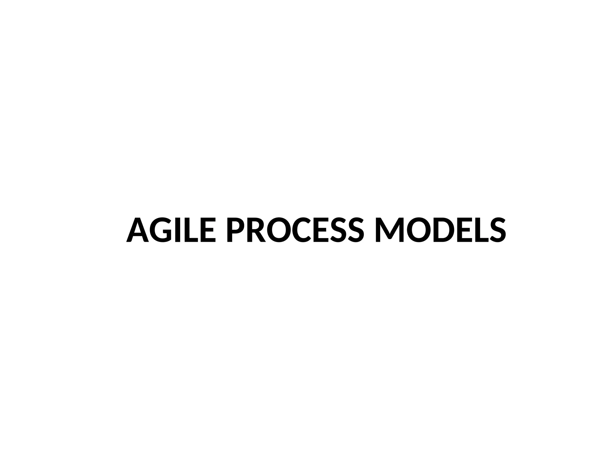 AGILE PROCESS MODELS 