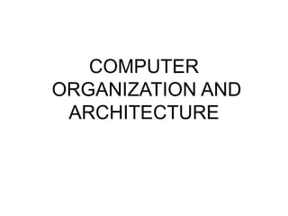 unit-i-computer-organization and architecture.ppt