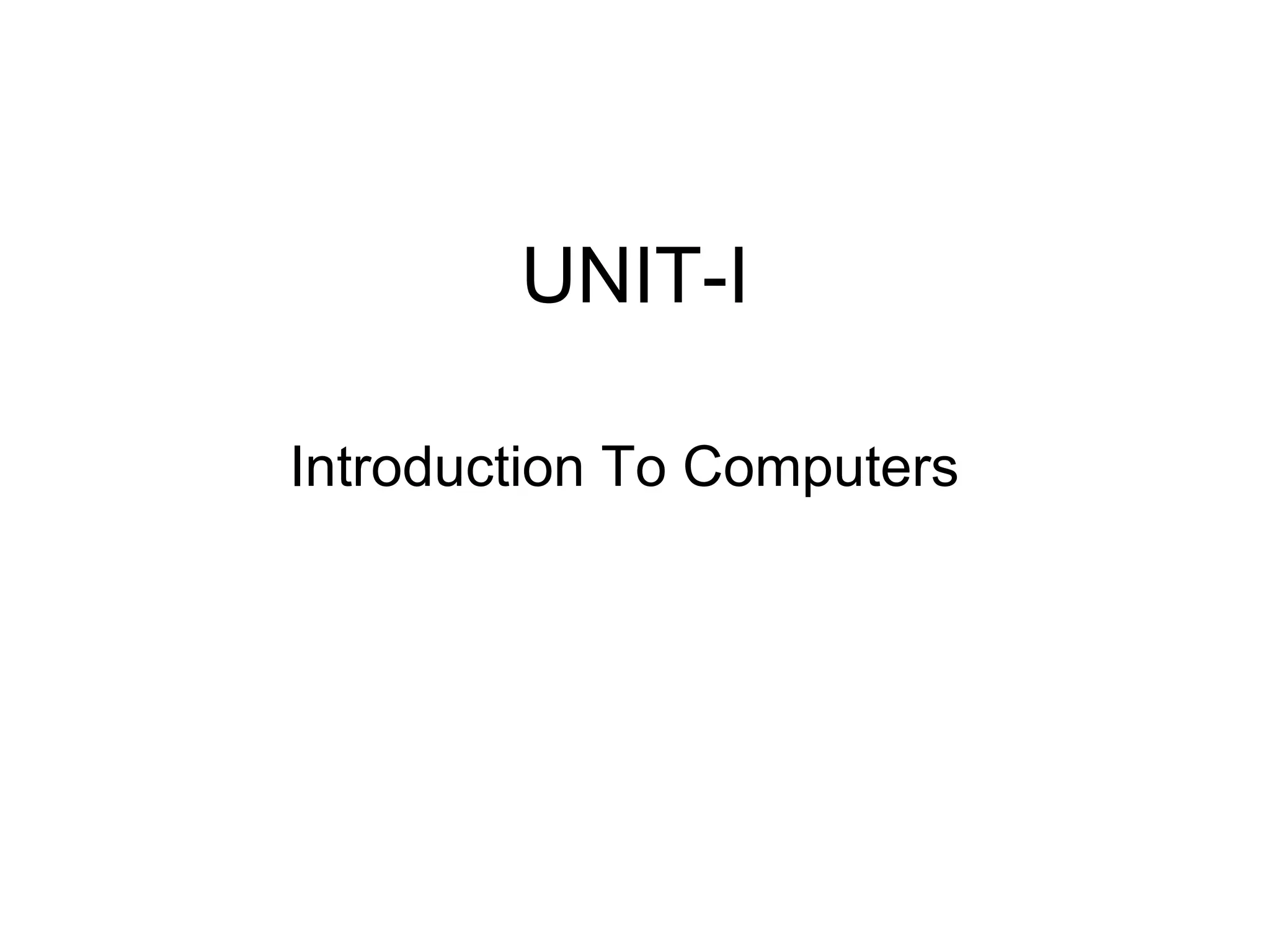 UNIT-I Introduction To Computers 