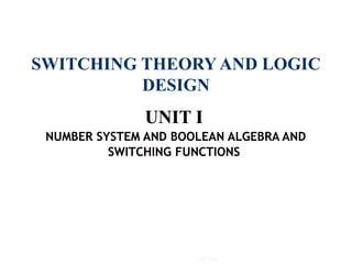 SWITCHING THEORY AND LOGIC
DESIGN
GNIT ECE 1
 