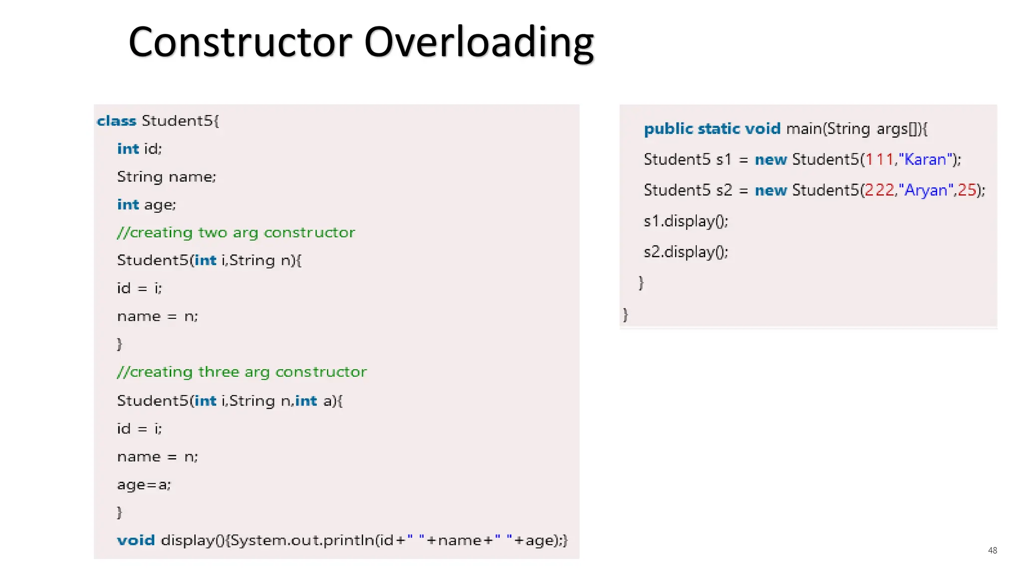 48
Constructor Overloading Example
 