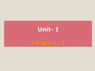 Unit- I
Chapter_2
 