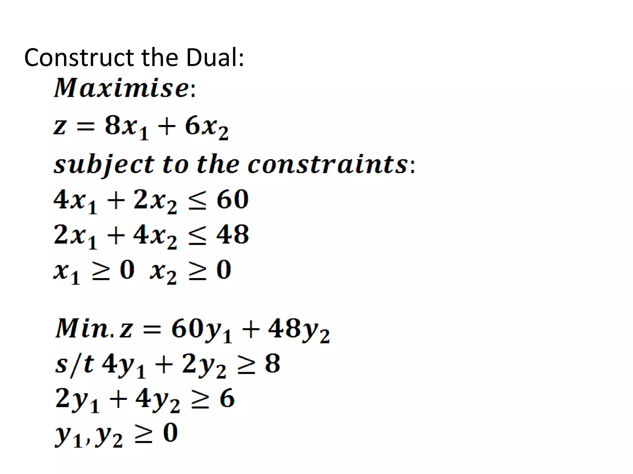 Construct the Dual:
 