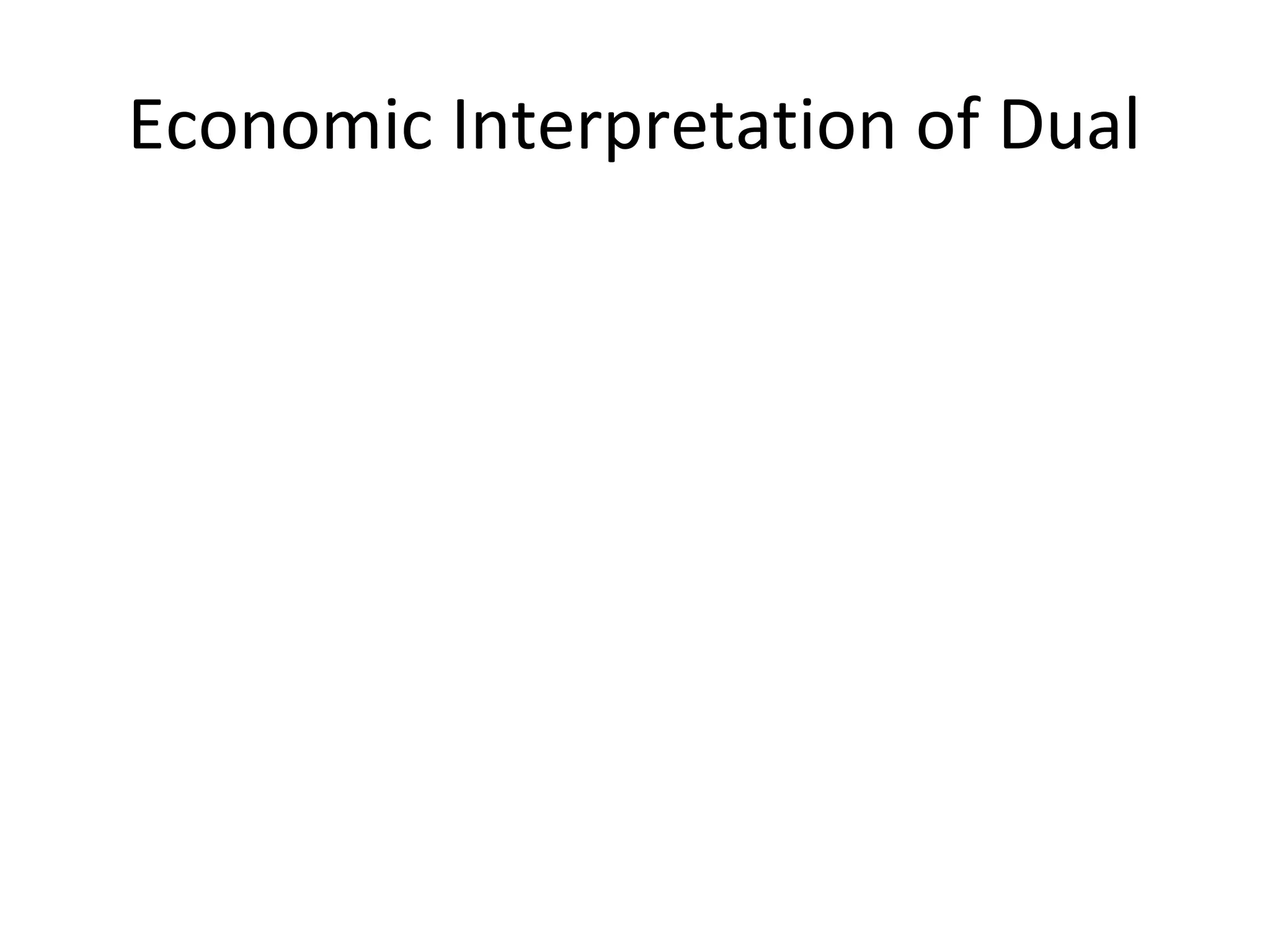 Economic Interpretation of Dual
 