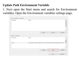 Update Path Environment Variable
1. Next open the Start menu and search for Environment
variables. Open the Environment variables settings page.
 