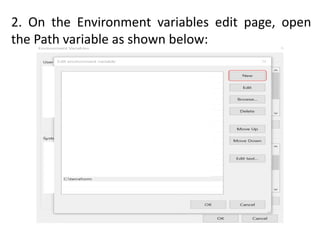 2. On the Environment variables edit page, open
the Path variable as shown below:
 
