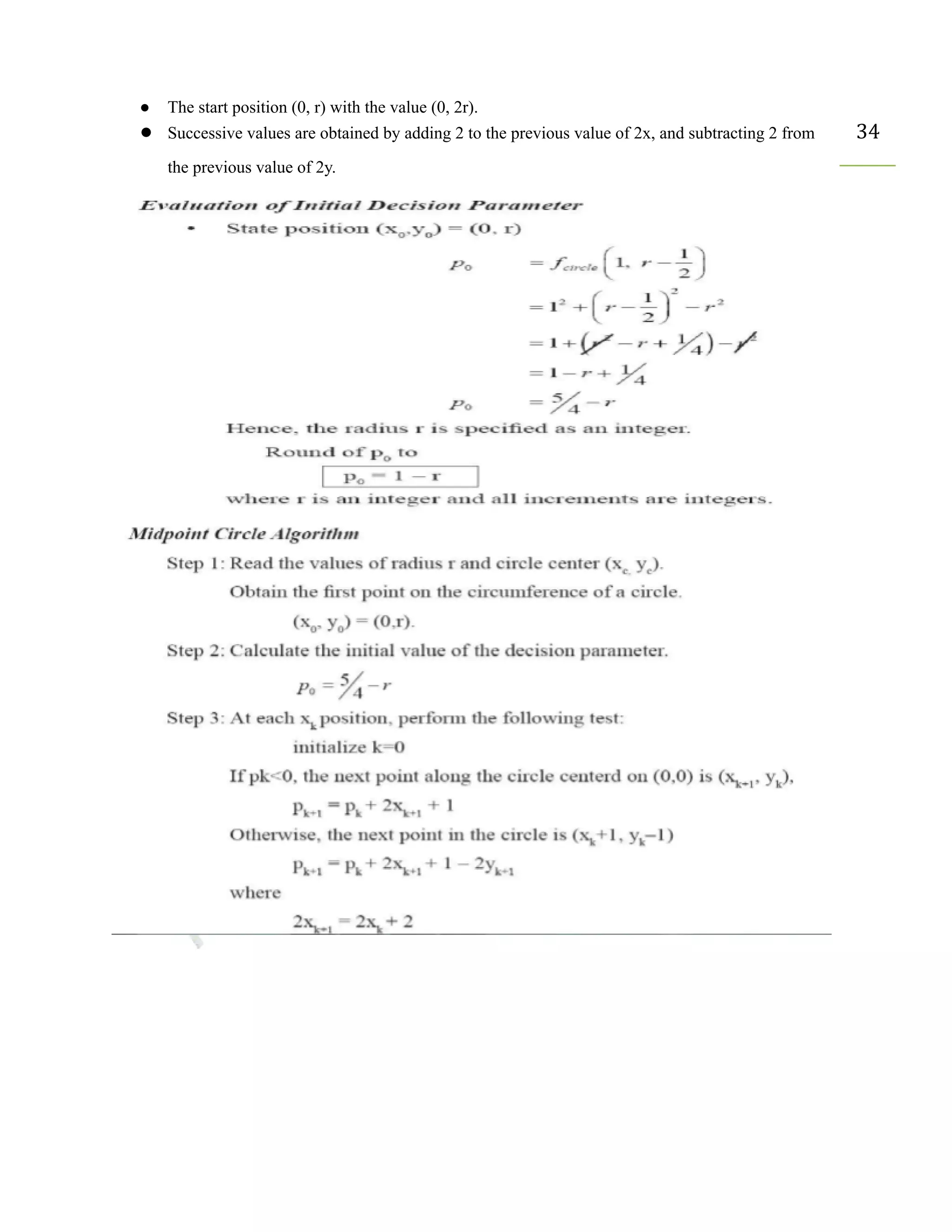 ● The start position (0, r) with the value (0, 2r).
● Successive values are obtained by adding 2 to the previous value of 2x, and subtracting 2 from 34
the previous value of 2y.
 