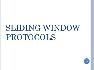SLIDING WINDOW
PROTOCOLS
70
 