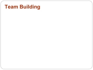 Team Building
 