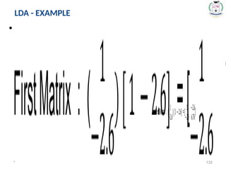 •
* 132
LDA - EXAMPLE
 