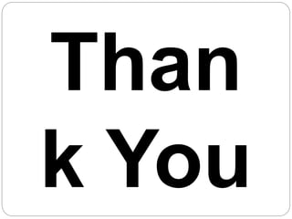 Than
k You
 