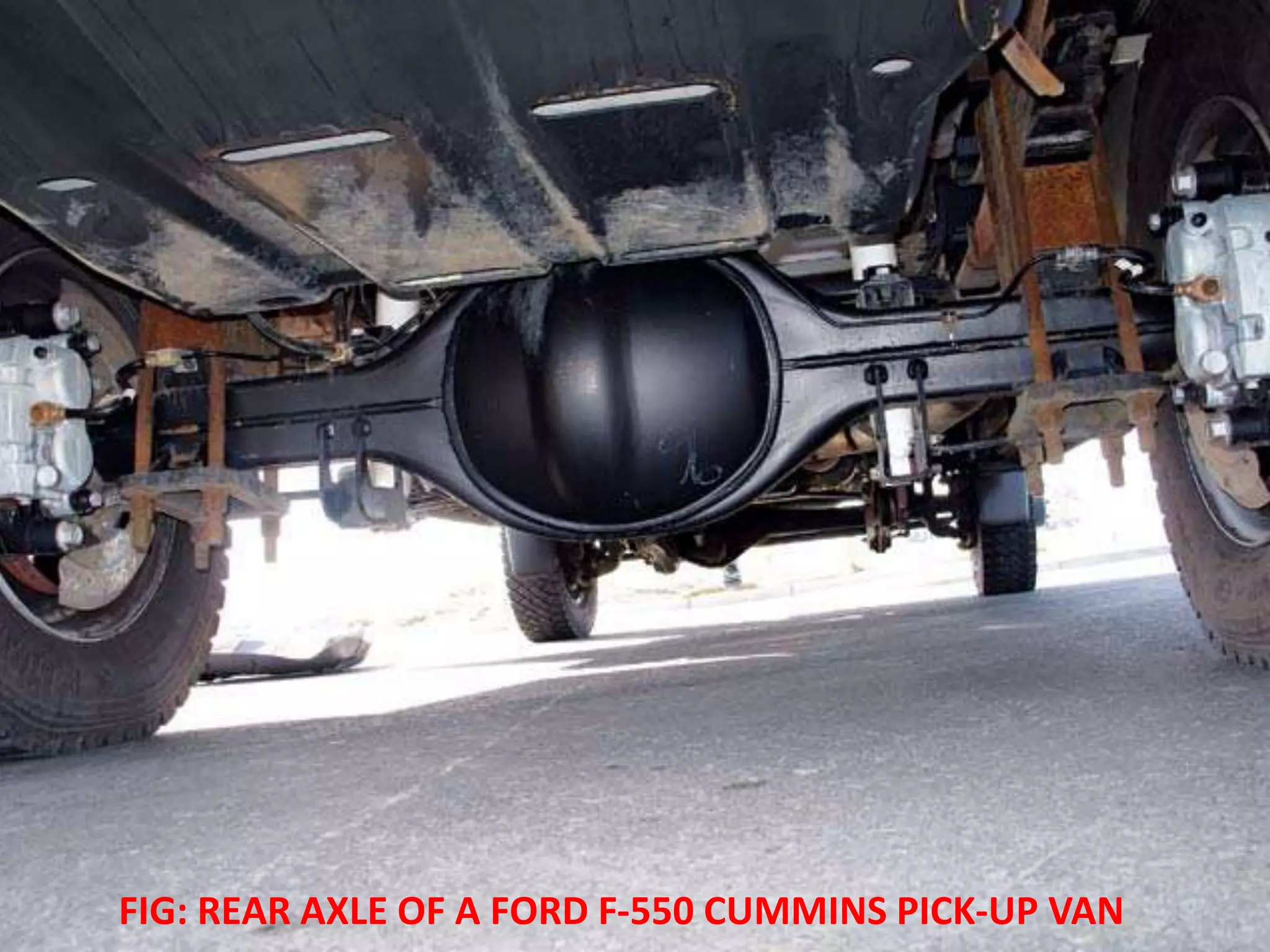 FIG: REAR AXLE OF A FORD F-550 CUMMINS PICK-UP VAN
 