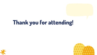 Thank you for attending!
 