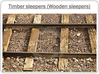 Timber sleepers (Wooden sleepers)  