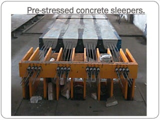 Pre-stressed concrete sleepers.  