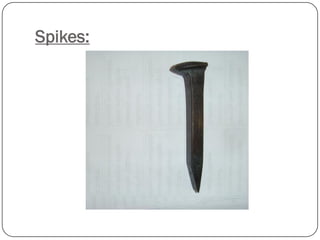 Spikes:  