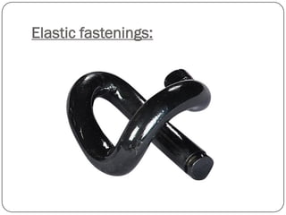 Elastic fastenings:  