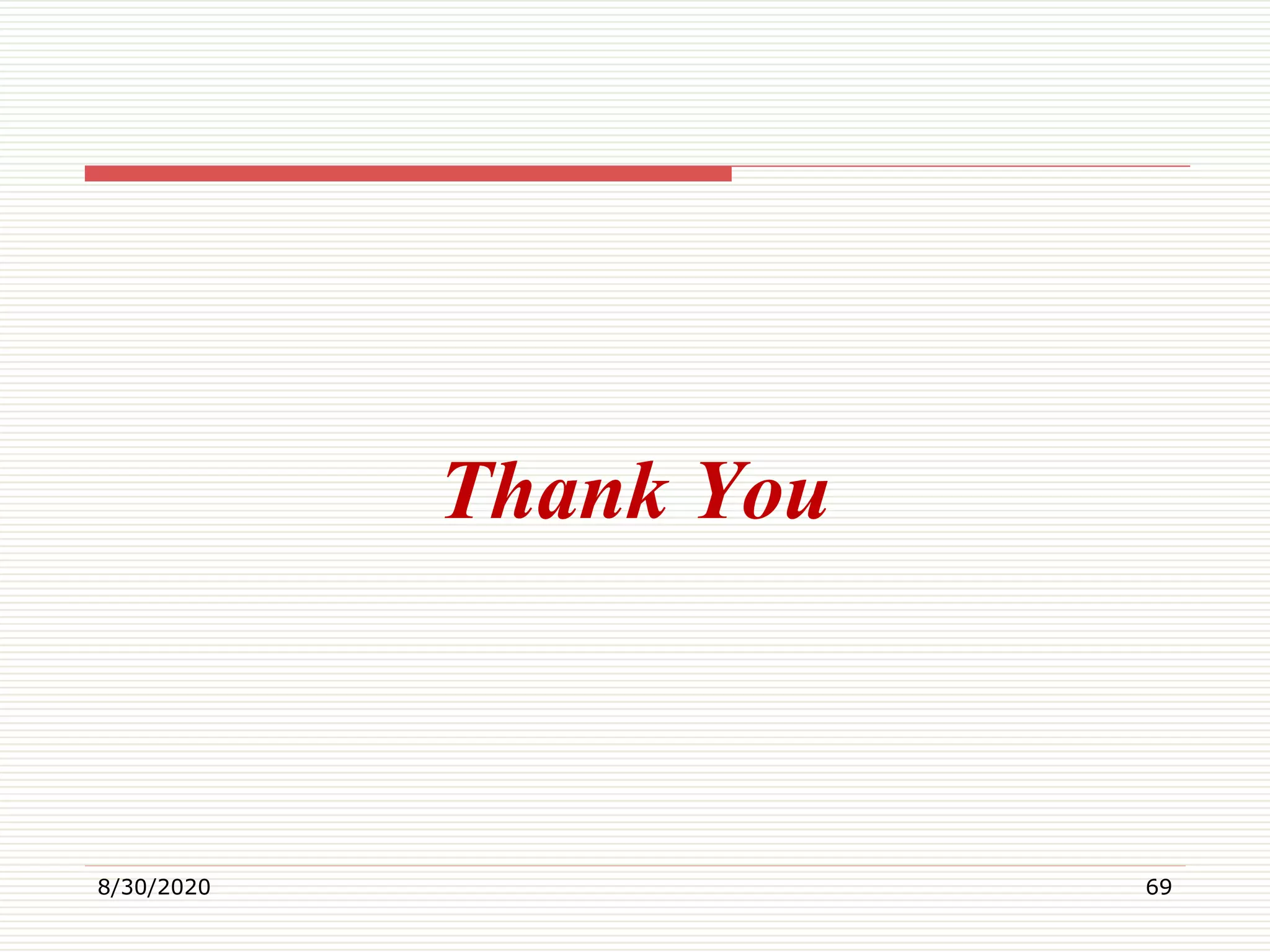 Thank You
8/30/2020 69
 